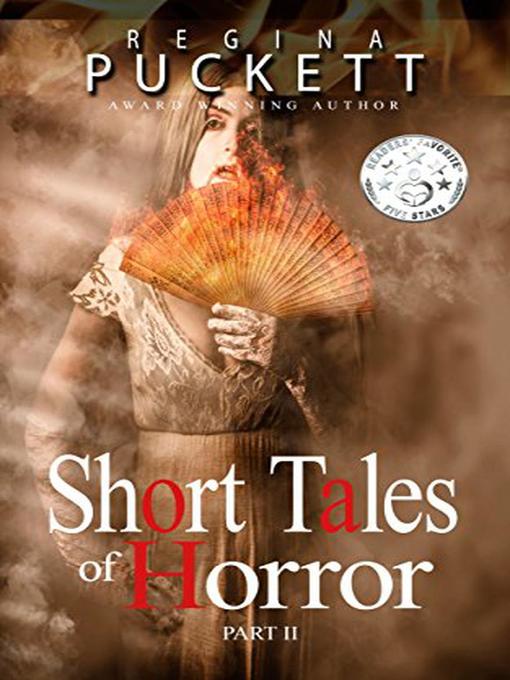 Title details for Short Tales of Horror Part II by Regina Puckett - Available